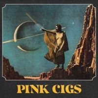 Pink Cigs - Pink Cigs (Black Vinyl) ryhmässä VINYYLI / Myydyimmät @ Bengans Skivbutik AB (3950305)