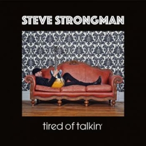 Strongman Steve - Tired Of Talkin ryhmässä CD @ Bengans Skivbutik AB (3950357)