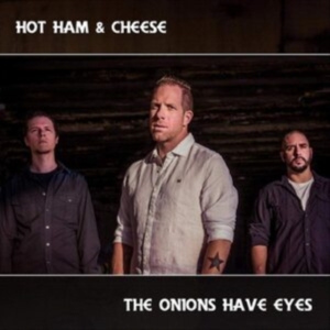 Hot Ham And Cheese - Onions Have Eyes ryhmässä CD @ Bengans Skivbutik AB (3950364)