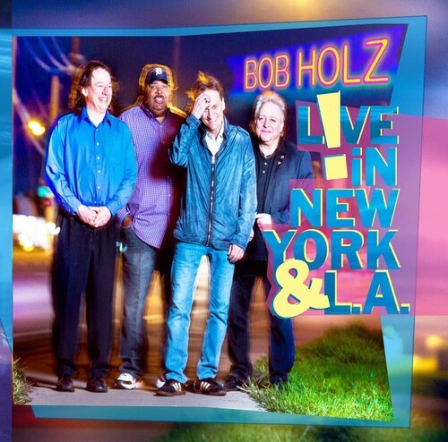 Holz Bob - Live In New York And L.A. ryhmässä CD / Jazz/Blues @ Bengans Skivbutik AB (3950368)