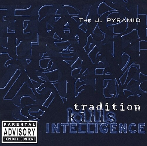 J Pyramid - Tradition Kills Intelligence ryhmässä CD / Myydyimmät @ Bengans Skivbutik AB (3950406)