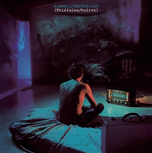 Thiéfaine Hubert-Félix - Alambic / Sortie Sud ryhmässä VINYYLI @ Bengans Skivbutik AB (3950563)