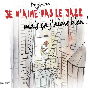 Various - Je N'aime Toujours Pas Le Jazz Mais Ça J'aime Bien ryhmässä CD @ Bengans Skivbutik AB (3950895)