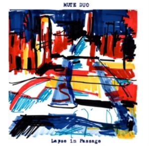 Mute Duo - Lapse In Passage ryhmässä VINYYLI @ Bengans Skivbutik AB (3951148)