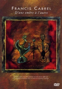 Cabrel Francis - D'une Ombre À L'autre ryhmässä DVD & BLU-RAY @ Bengans Skivbutik AB (3951391)