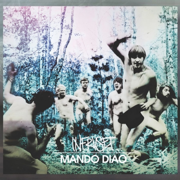Mando Diao - Infruset ryhmässä CD / Myydyimmät @ Bengans Skivbutik AB (3951484)