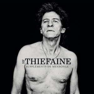 Thiéfaine Hubert-Félix - Suppléments De Mensonge ryhmässä CD @ Bengans Skivbutik AB (3951626)