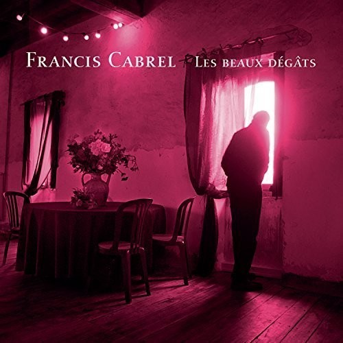Francis Cabrel - Les Beaux Dégats ryhmässä CD / Pop-Rock @ Bengans Skivbutik AB (3951635)