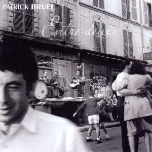 Bruel Patrick - Entre Deux ryhmässä CD @ Bengans Skivbutik AB (3951642)