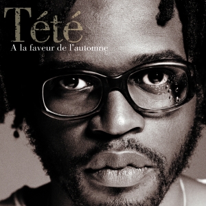 Tété - À La Faveur De L'automne ryhmässä CD @ Bengans Skivbutik AB (3951665)