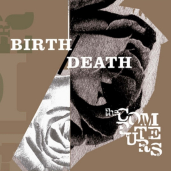 Computers - Birth/ Death ryhmässä VINYYLI / Myydyimmät @ Bengans Skivbutik AB (3951722)