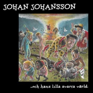 Johan Johansson - ...Och Hans Lilla Svarta Värld. ryhmässä VINYYLI @ Bengans Skivbutik AB (3952642)