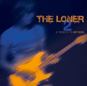 Various Artists - Loner Vol 2 - A Tribute To Jeff Bec ryhmässä CD / Myydyimmät @ Bengans Skivbutik AB (3956600)