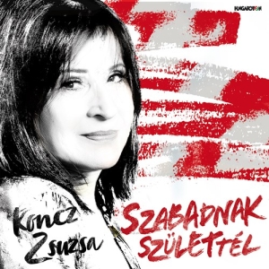 Koncz Zsuzsa - Szabadnak Születtél ryhmässä CD @ Bengans Skivbutik AB (3957468)