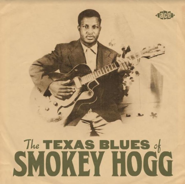Smokey Hogg - Texas Blues Of Smokey Hogg ryhmässä CD / Jazz/Blues @ Bengans Skivbutik AB (3962195)