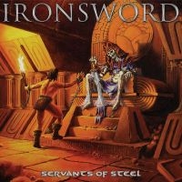 Ironsword - Servants Of Steel ryhmässä CD @ Bengans Skivbutik AB (3962930)