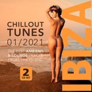 Blandade Artister - Ibiza Chillout Tunes 01/2021 ryhmässä CD @ Bengans Skivbutik AB (3963789)