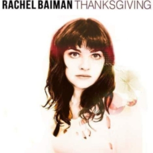 Baiman Rachel - Thanksgiving ryhmässä CD @ Bengans Skivbutik AB (3963795)