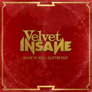 Velvet Insane - Rock 'N' Roll Glitter Suit ryhmässä CD @ Bengans Skivbutik AB (3964252)