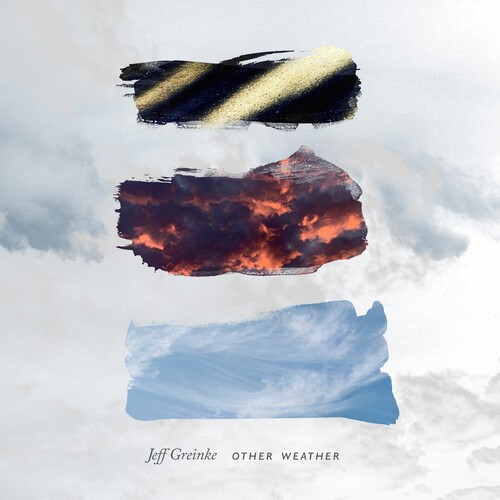 Greinke Jeff - Other Weather ryhmässä CD / Worldmusic/ Folkmusik @ Bengans Skivbutik AB (3964515)