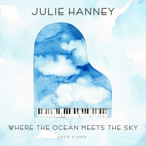 Julie Hanney - Where The Ocean Meets The Sky ryhmässä CD / Elektroniskt,World Music @ Bengans Skivbutik AB (3964567)