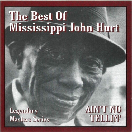 Mississippi John Hurt - Ain't No Tellin' ryhmässä CD / Myydyimmät @ Bengans Skivbutik AB (3964574)