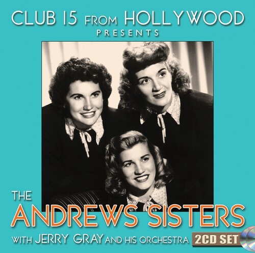 Andrews Sisters - Club 15 From Hollywood Presents The ryhmässä CD / Myydyimmät @ Bengans Skivbutik AB (3964616)