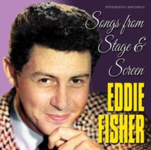 Eddie Fisher - Songs From Stage & Screen ryhmässä CD @ Bengans Skivbutik AB (3964617)