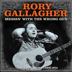 Gallagher Rory - Messin' With The Wrong Guy (Live Br ryhmässä CD @ Bengans Skivbutik AB (3965150)