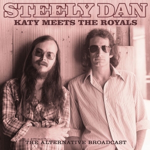 Steely Dan - Katy Meets The Royals (Outtakes) ryhmässä CD @ Bengans Skivbutik AB (3965159)