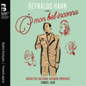 Hahn Reynaldo - Ô Mon Bel Inconnu ryhmässä CD @ Bengans Skivbutik AB (3965611)