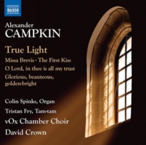 Campkin Alexander - True Light Missa Brevis The First ryhmässä CD @ Bengans Skivbutik AB (3965637)