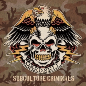 Hardsell - Subculture Criminals (Vinyl) ryhmässä VINYYLI @ Bengans Skivbutik AB (3967847)