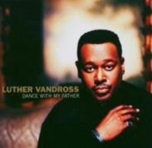 Luther Vandross - Dance With My Father ryhmässä CD / Myydyimmät @ Bengans Skivbutik AB (3968829)