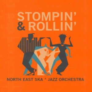 North East Ska Jazz Orchestra - Stompin' & Rollin' (Vinyl Lp) ryhmässä VINYYLI @ Bengans Skivbutik AB (3969444)