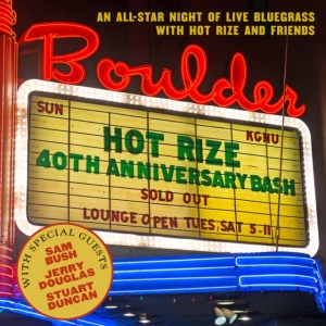Hot Rize - Hot Rize's 40Th Anniversary Bash ryhmässä VINYYLI @ Bengans Skivbutik AB (3969880)