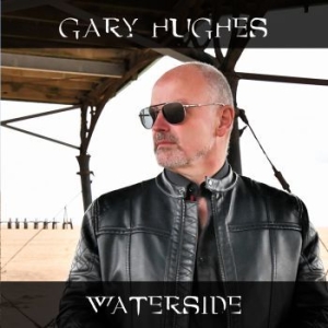 Hughes Gary - Waterside ryhmässä CD @ Bengans Skivbutik AB (3969984)