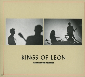 Kings Of Leon - When You See Yourself ryhmässä Minishops / Kings of Leon @ Bengans Skivbutik AB (3970185)