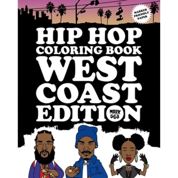 Mark 563 - Hip Hop Coloring Book: West Coast Edition ryhmässä ME SUOSITTELEMME / Musiikkikirjat @ Bengans Skivbutik AB (3970915)
