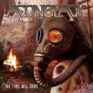 Aeonblack - Time Will Come ryhmässä CD @ Bengans Skivbutik AB (3971254)