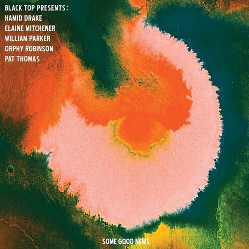 Hamid Drake / Elaine Mitchener / Wi - Some Good News ryhmässä CD / Jazz/Blues @ Bengans Skivbutik AB (3971268)