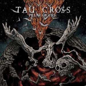 Tau Cross - Pillar Of Fire ryhmässä CD @ Bengans Skivbutik AB (3971271)