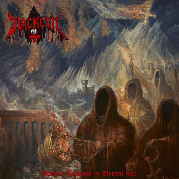 Blackevil - Forever Baptised In Eternal Fire ryhmässä VINYYLI / Myydyimmät @ Bengans Skivbutik AB (3971812)
