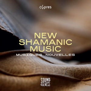 Musiques Nouvelles - Soundfulness, Vol. 2 - New Shamanic ryhmässä CD @ Bengans Skivbutik AB (3971869)