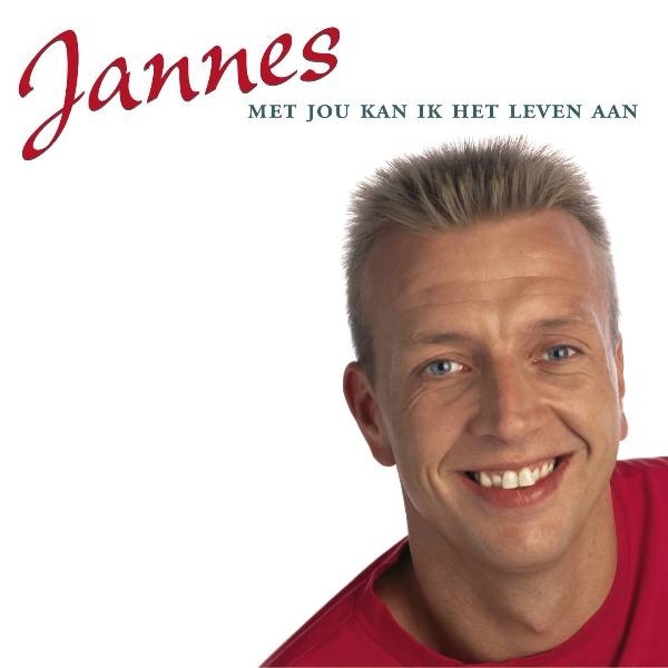 Jannes - Met Jou Kan Ik Het Leven Aan - De Jannes ryhmässä CD / Myydyimmät @ Bengans Skivbutik AB (3971985)