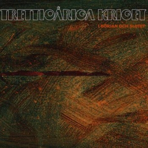 Trettioåriga Kriget - I Början Och Slutet ryhmässä CD @ Bengans Skivbutik AB (3973908)