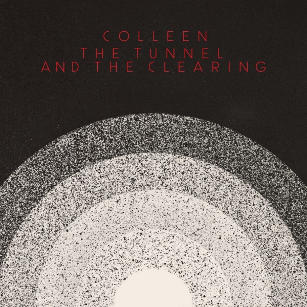 Colleen - The Tunnel And The Clearing (Indie ryhmässä VINYYLI / Rock @ Bengans Skivbutik AB (3975072)