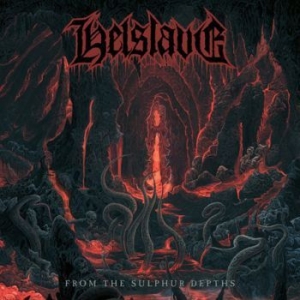 Helslave - From The Sulphur Depths ryhmässä CD @ Bengans Skivbutik AB (3976128)