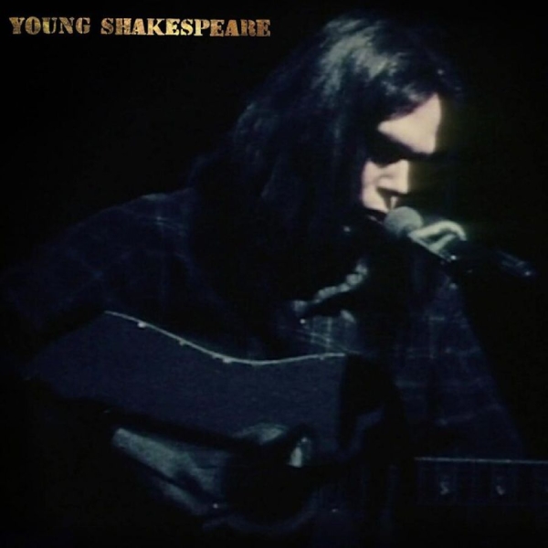 Neil Young - Young Shakespeare (Vinyl) ryhmässä VINYYLI / Myydyimmät @ Bengans Skivbutik AB (3977068)