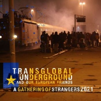 Transglobal Underground - A Gathering Of Strangers 2021 ryhmässä CD / Dans/Techno @ Bengans Skivbutik AB (3977674)